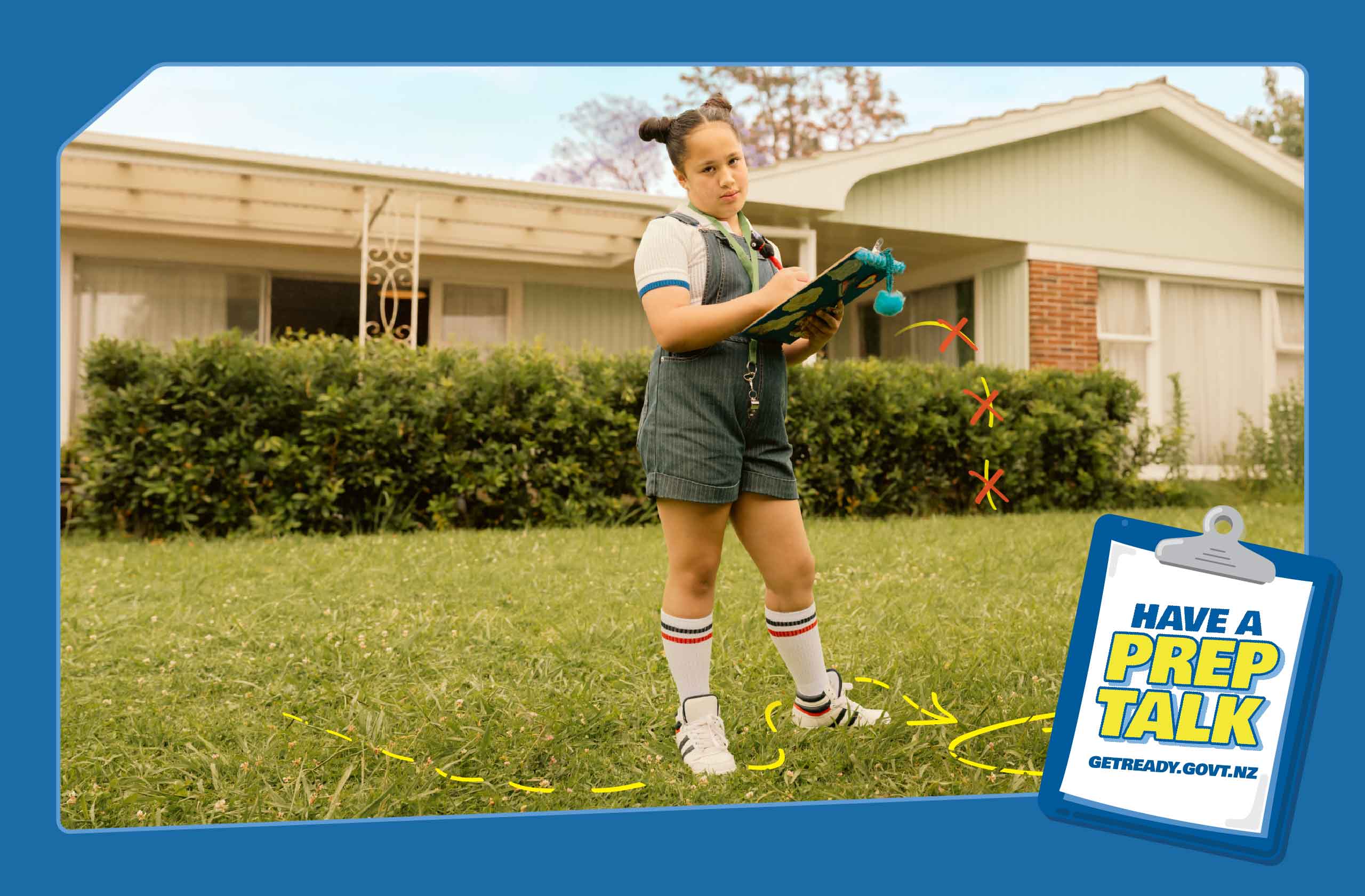 A young girl with a clipboard in front of a house stares down the viewer. Arrows are drawn on the ground to show the best evacuation route. In the corner is a clipboard that says Have a Prep talk getready.govt.nz